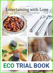 Entertaining with Love: Inspired recipes for everyday entertaining
