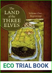 The Land of the Three Elves: Volume One - Beginnings