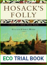 Hosack|s Folly: A Novel of Old New York