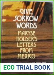 Give Sorrow Words: Maryse Holder|s Letters From Mexico