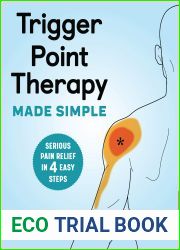 Trigger Point Therapy Made Simple: Serious Pain Relief in 4 Easy Steps