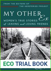 My Other Ex: Women|s True Stories of Losing and Leaving Friends