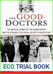 The Good Doctors: The Medical Committee for Human Rights and the Struggle for Social Justice in Health Care
