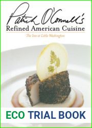 Patrick O|Connell|s Refined American Cuisine: The Inn at Little Washington