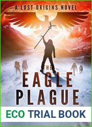 The Eagle Plague (Lost Origins #3)