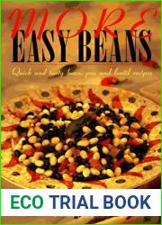 More Easy Beans: Quick and Tasty Bean, Pea, and Lentil Recipes