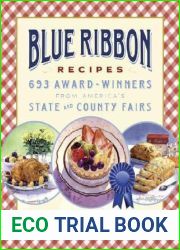 Blue Ribbon Recipes: 693 Award-winners from America|s State and County Fairs