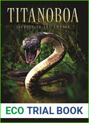 Titanoboa: Journey To The Amazon