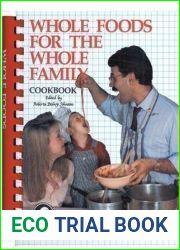 Whole Foods for the Whole Family: La Leche League International Cookbook