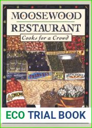 Moosewood Restaurant Cooks for a Crowd: Recipes With a Vegetarian Emphasis for 24 or More