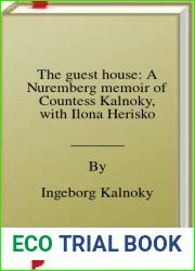 The guest house: A Nuremberg memoir of Countess Kalnoky, with Ilona Herisko
