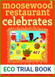 Moosewood Restaurant Celebrates: Festive Meals for Holidays and Special Occasions