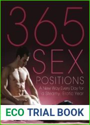 365 Sex Positions: A New Way Every Day for a Steamy, Erotic Year