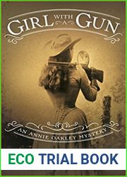 Girl with a Gun (An Annie Oakley Mystery #1)