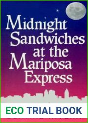 Midnight Sandwiches at the Mariposa Express