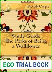 The Perks of Being a Wallflower: A BookCaps Study Guide