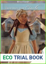 Troubles for Cecile (American Girls: Marie-Grace and Cecile, #4)
