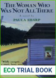 The Woman Who Was Not All There: A Novel