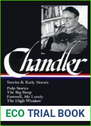 Stories and Early Novels: Pulp Stories The Big Sleep Farewell, My Lovely The High Window
