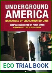 Underground America: Narratives of Undocumented Lives (Voice of Witness)