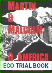 Martin and Malcolm and America: A Dream or a Nightmare?