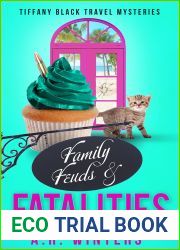 Family Feuds and Fatalities: A Cozy Tiffany Black Travel Mystery (Tiffany Black Travel Mysteries Book 1)