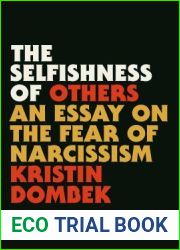 The Selfishness of Others: An Essay on the Fear of Narcissism