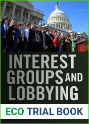 Interest Groups and Lobbying: Pursuing Political Interests in America