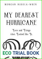 My Dearest Hurricane: Love and Things that Looked like It