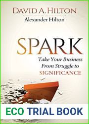 Spark: Take Your Business From Struggle to Significance