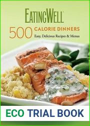 EatingWell 500 Calorie Dinners: Easy, Delicious Recipes and Menus