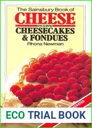 The Sainsbury Book of Cheese: including Cheesecakes and Fondues
