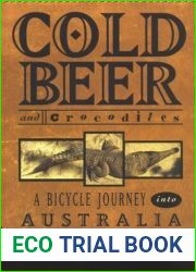 Cold Beer and Crocodiles: A Bicycle Journey into Australia