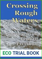Crossing Rough Waters: A Journey From Fear to Freedom