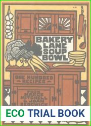 Bakery Lane Soup Bowl: One Hundred Recipes