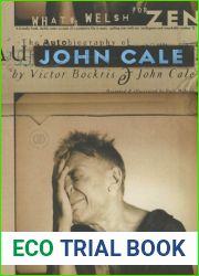 What|s Welsh for Zen: The Autobiography of John Cale