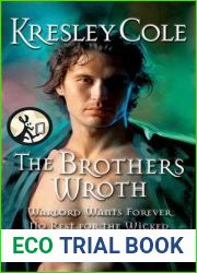 The Brothers Wroth: The Warlord Wants Forever, No Rest For The Wicked, Dark Needs At Night|s Edge, Untouchable