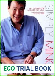 Simply Ming: Easy Techniques for East-Meets-West Meals