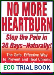 No More Heartburn: Stop the Pain in 30 Days - Naturally! : The Safe, Effective Way to Prevent and Heal Chronic Gastrointestinal Disorders