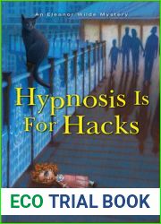Hypnosis Is for Hacks (Eleanor Wilde Mystery, #4)
