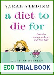 A Diet to Die For: A Skinny Mystery