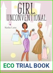 Girl, Unconventional (Girl, #3)
