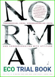 Normal: Transsexual CEOs, Crossdressing Cops, and Hermaphrodites with Attitude