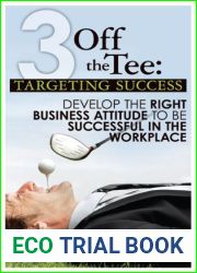 Targeting Success, Develop the Right Business Attitude to be Successful in the Workplace (3 Off the Tee, #1)