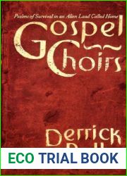 Gospel Choirs: Psalms Of Survival In An Alien Land Called Home