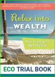 Relax Into Wealth: How to Get More by Doing Less