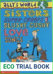 Sisters, Super Creeps and Slushy, Gushy Love Songs (Ally|s World, #6)