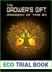 The Grower|s Gift (Progeny of Time #1)
