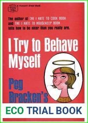 I Try to Behave Myself: Peg Bracken|s Etiquette Book