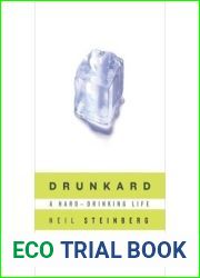 Drunkard: A Hard-Drinking Life